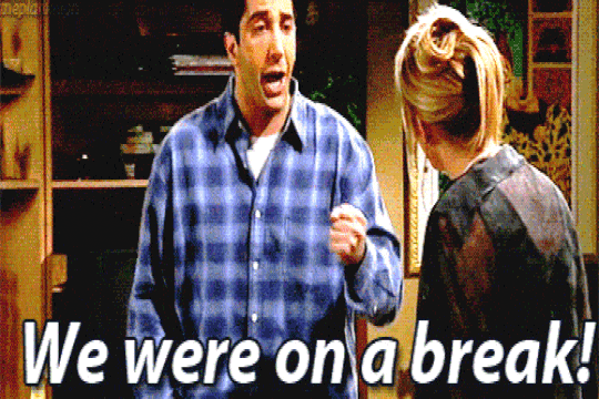 ross-friends-we-were-on-a-break.gif